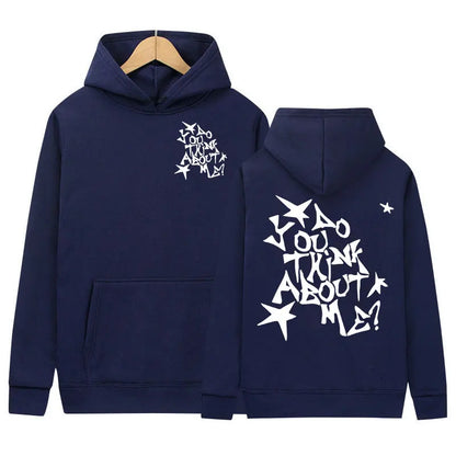 Do You Think about Me Hoodie