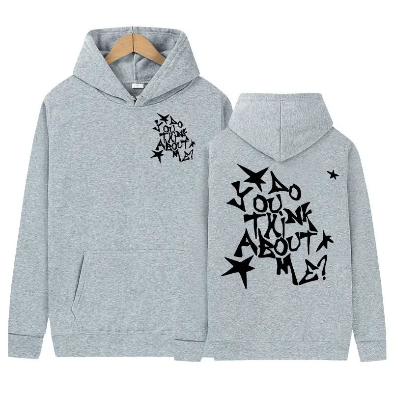 Do You Think about Me Hoodie