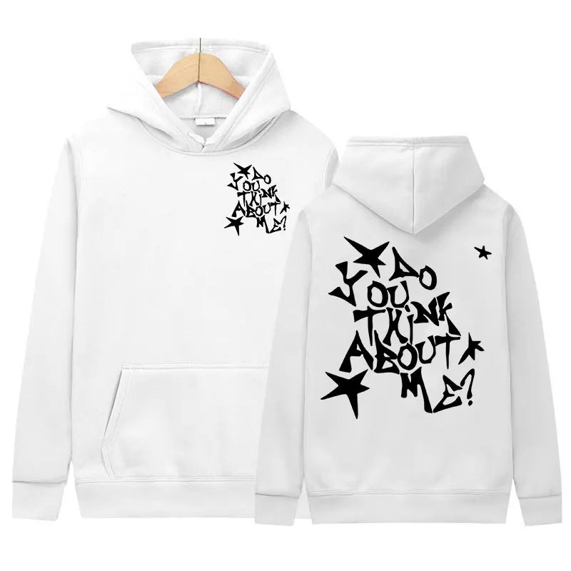 Do You Think about Me Hoodie