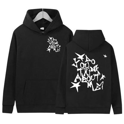 Do You Think about Me Hoodie